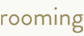 Rooming